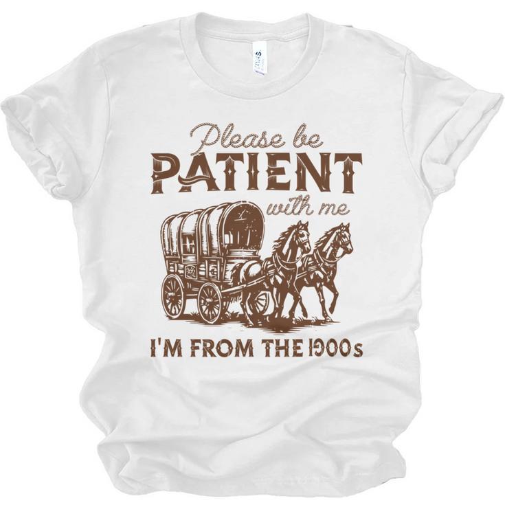 Vintage Please Be Patient With Me I'm From The 1900s Western Unisex Jersey T-Shirt