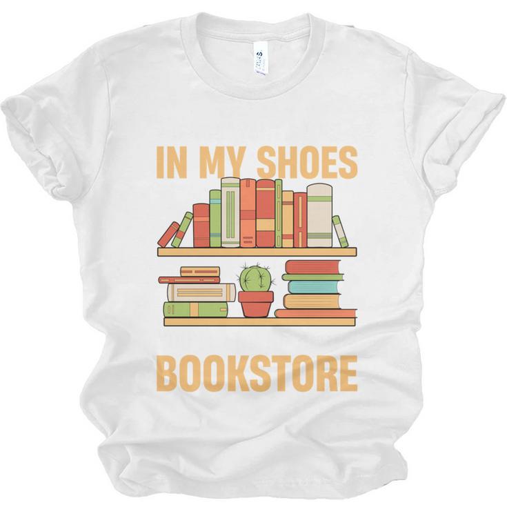 If You Walk A Mile In My Shoes You'Ll End Up At Bookstore Unisex Jersey T-Shirt