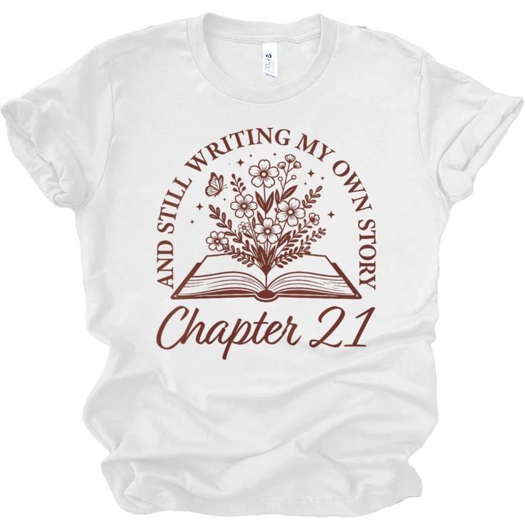 Women's Chapter 21 Book Readers Flower Lovers 21st Birthday Girls Unisex Jersey T-Shirt