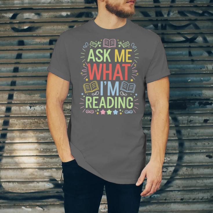 Ask Me What I'm Reading Bookworm Librarian Reader Unisex Jersey T-Shirt