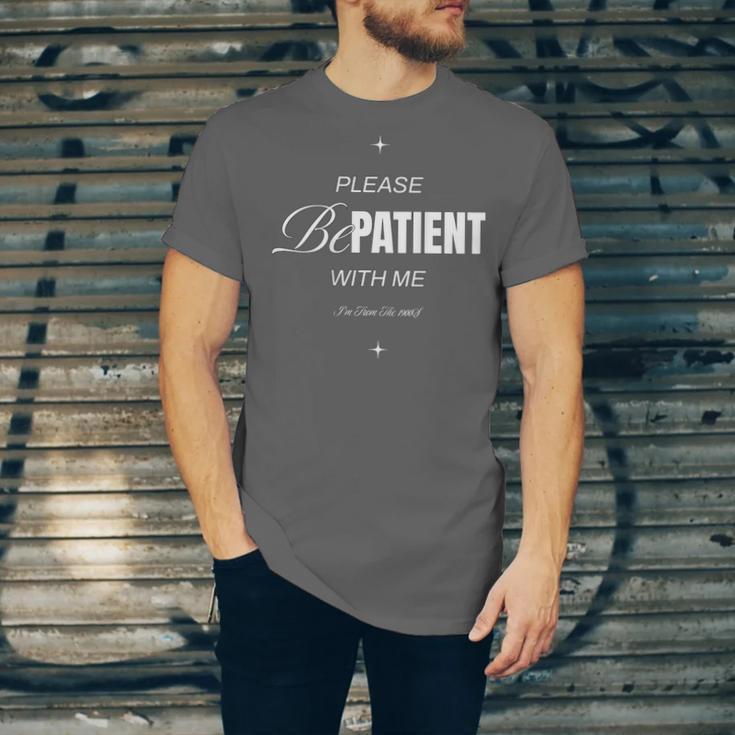 On Back Please Be Patient With Me I'm From The 1900S Unisex Jersey T-Shirt On Back Please Be Patient With Me I'm From The 1900S Unisex Jersey T-Shirt