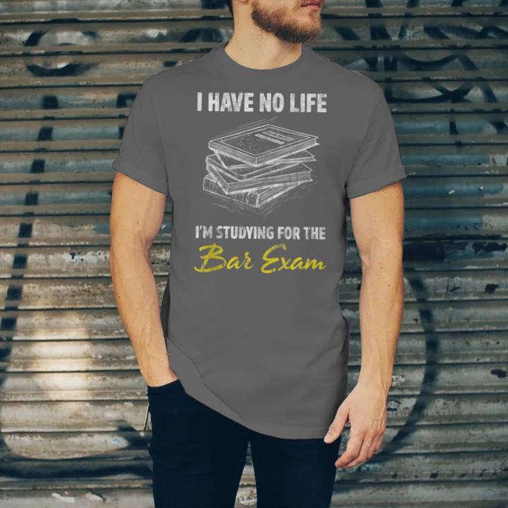 Bar Exam Law School Graduation I Have No Life Unisex Jersey T-Shirt
