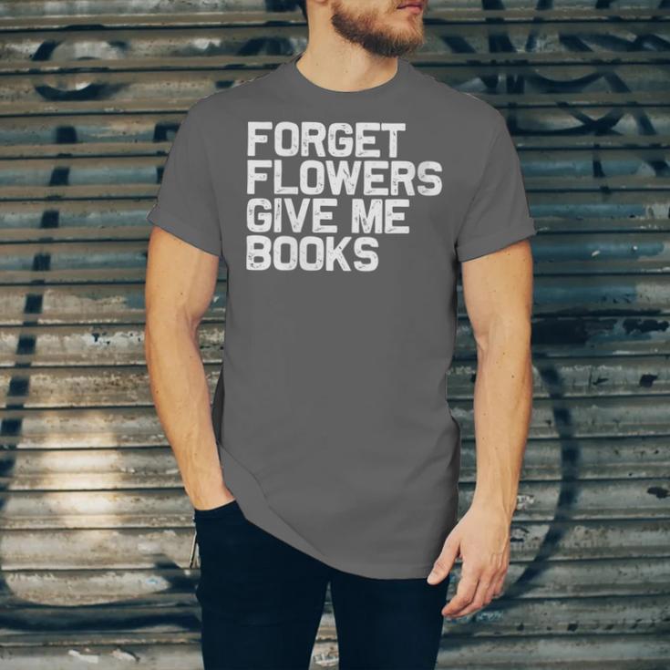Book Lover Forget Flowers Give Me Books Unisex Jersey T-Shirt