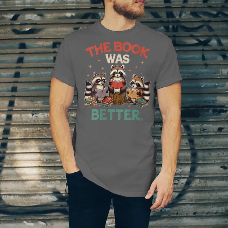 Book Lover Racoon Reading Bookish The Book Was Better Unisex Jersey T-Shirt Book Lover Racoon Reading Bookish The Book Was Better Unisex Jersey T-Shirt
