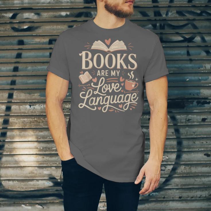 Books Are My Love Language Reader And Book Lover Bookworms Unisex Jersey T-Shirt