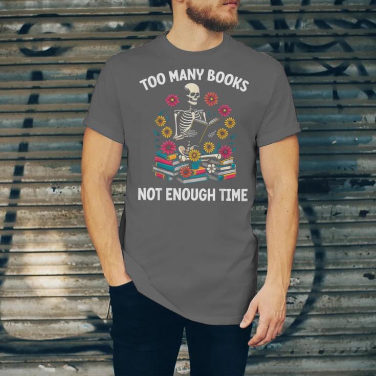 Too Many Books Not Enough Time Skeleton Flowers Reader Unisex Jersey T-Shirt