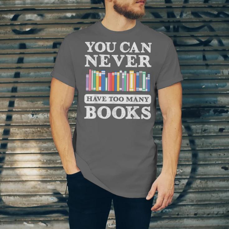 You Can Never Have Too Many Books Reading Lover Outfit Unisex Jersey T-Shirt