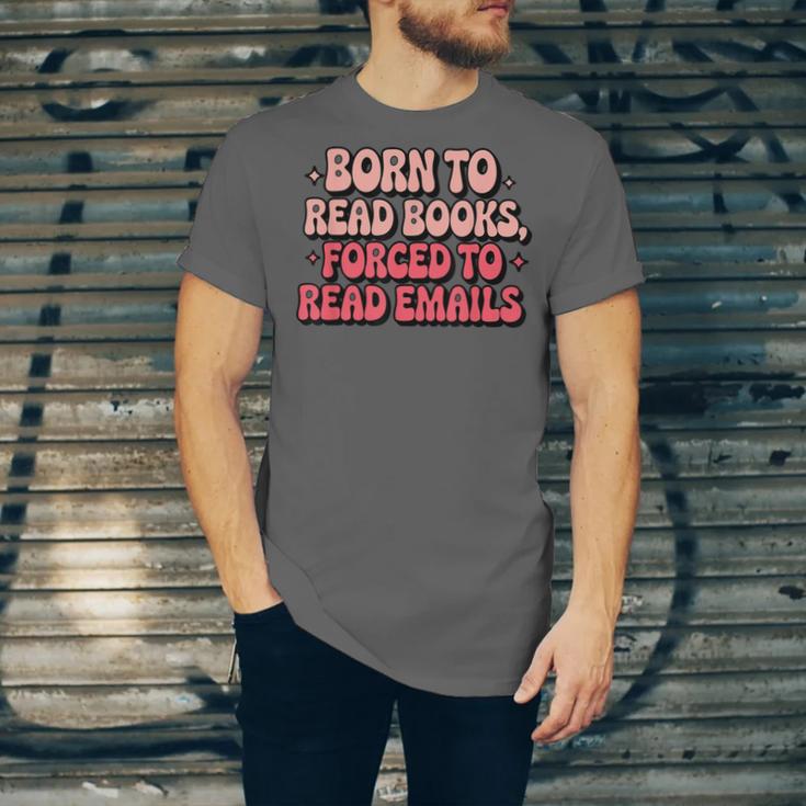 Born To Read Books Forced To Read Emails Groovy Reading Unisex Jersey T-Shirt