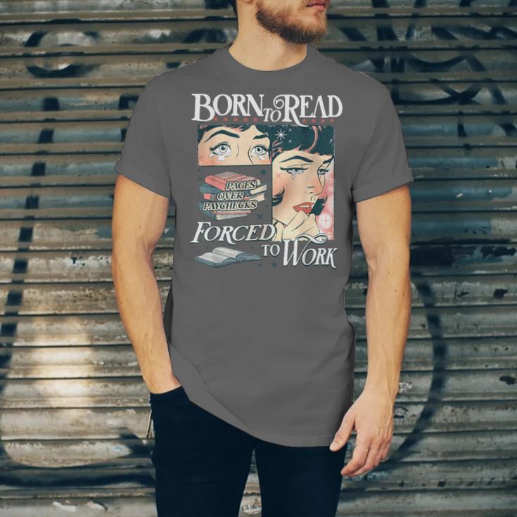 Born To Read Forced To Work Bookish Book Addict Book Lover Unisex Jersey T-Shirt Born To Read Forced To Work Bookish Book Addict Book Lover Unisex Jersey T-Shirt