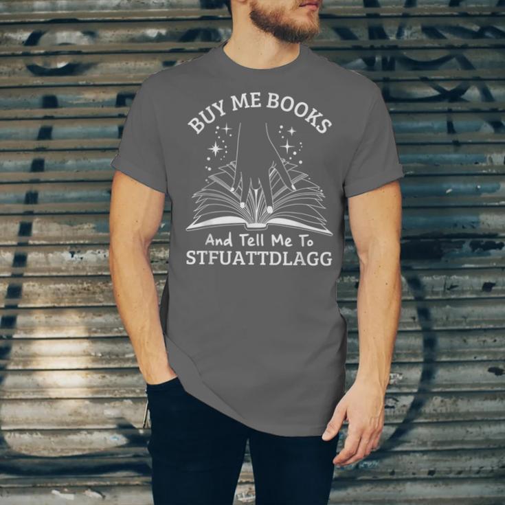 Buy Me Books And Tell Me To STFUATTDLAGG Smutt Book Reader Unisex Jersey T-Shirt