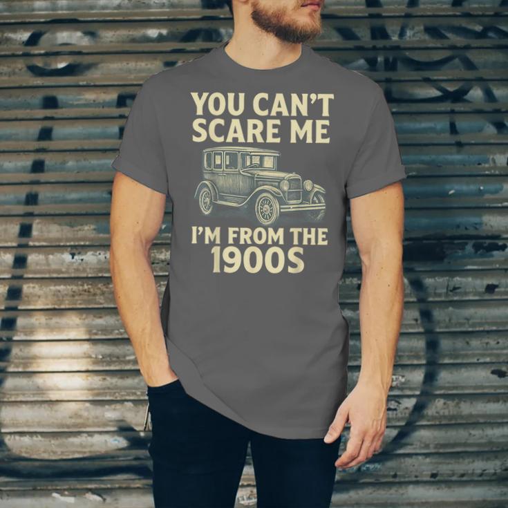 You Can't Scare Me I'm From The 1900s Retro Vintage Car Unisex Jersey T-Shirt You Can't Scare Me I'm From The 1900s Retro Vintage Car Unisex Jersey T-Shirt
