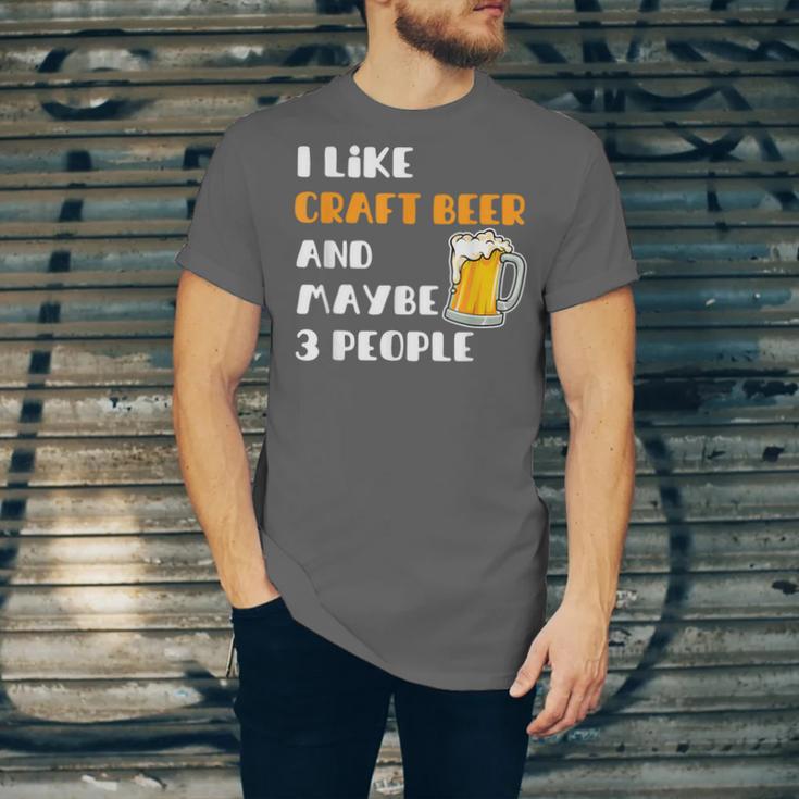 I Like Craft Beer & Maybe 3 People Introvert Beer Fans Unisex Jersey T-Shirt