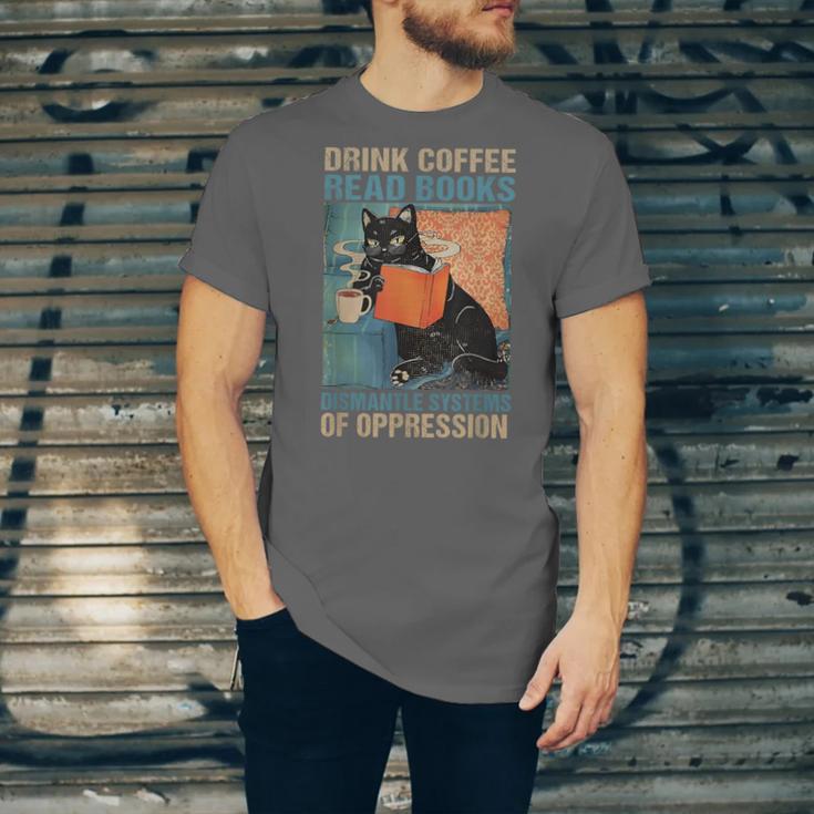 Drink Coffee Read Books Dismantle Systems Of Oppression Cat Unisex Jersey T-Shirt