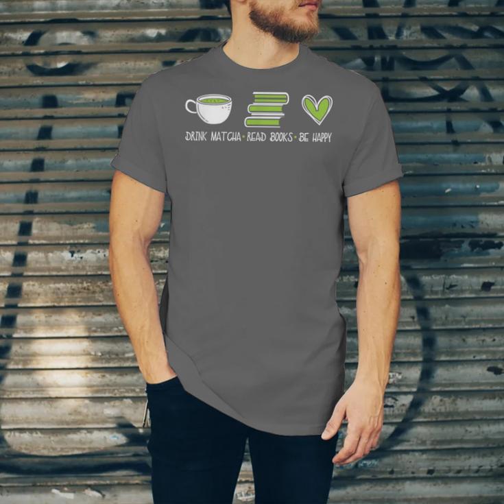 Drink Matcha Read Books Be Happy Book Lover Matcha Tea Lover Unisex Jersey T-Shirt Drink Matcha Read Books Be Happy Book Lover Matcha Tea Lover Unisex Jersey T-Shirt