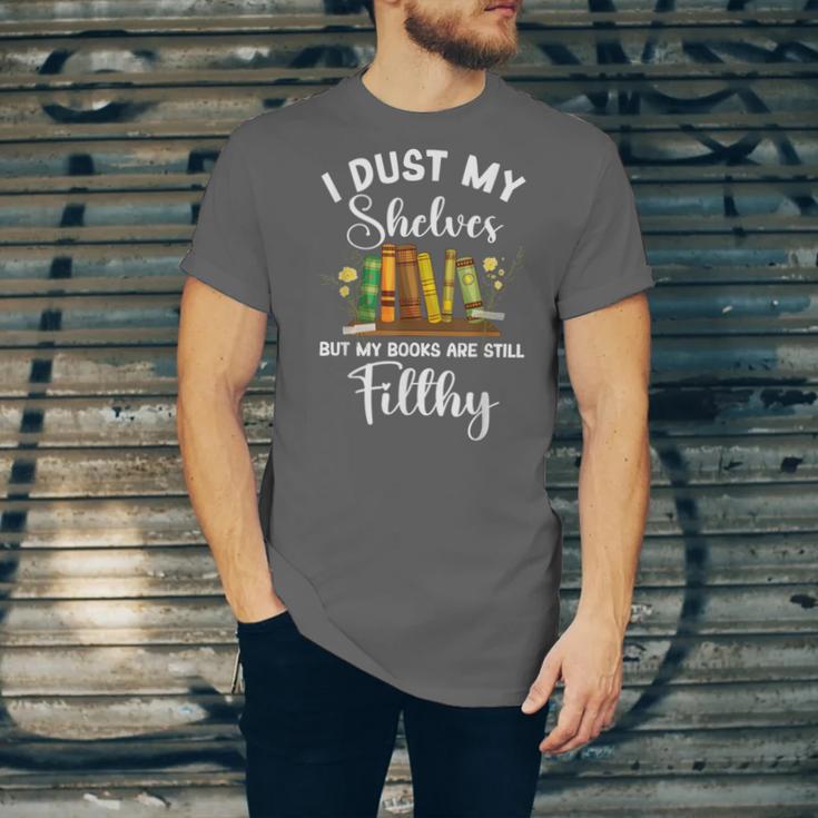 I Dust My Shelves But My Books Are Still Filthy Smut Book Unisex Jersey T-Shirt