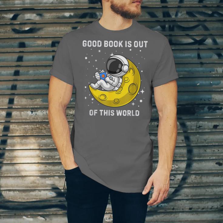 Good Book Is Out Of This World Astronaut Read Book Bookworm Unisex Jersey T-Shirt