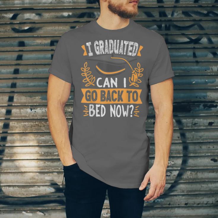 I Graduated Can I Go Back To Bed Now Graduation Grad Student Unisex Jersey T-Shirt
