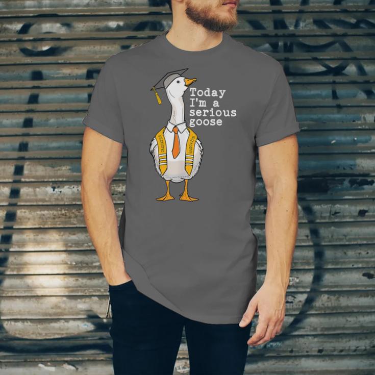 Graduation Senior Silly Goose Today Im A Serious Goose Unisex Jersey T-Shirt