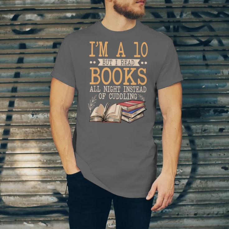 I'm A 10 But I Read Books All Night Bookworm Reader Reading Unisex Jersey T-Shirt I'm A 10 But I Read Books All Night Bookworm Reader Reading Unisex Jersey T-Shirt