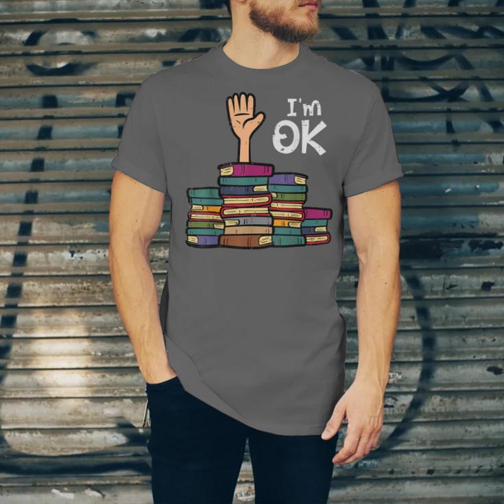 I'm Ok Read Book Reading Librarian Teacher Men Women Unisex Jersey T-Shirt