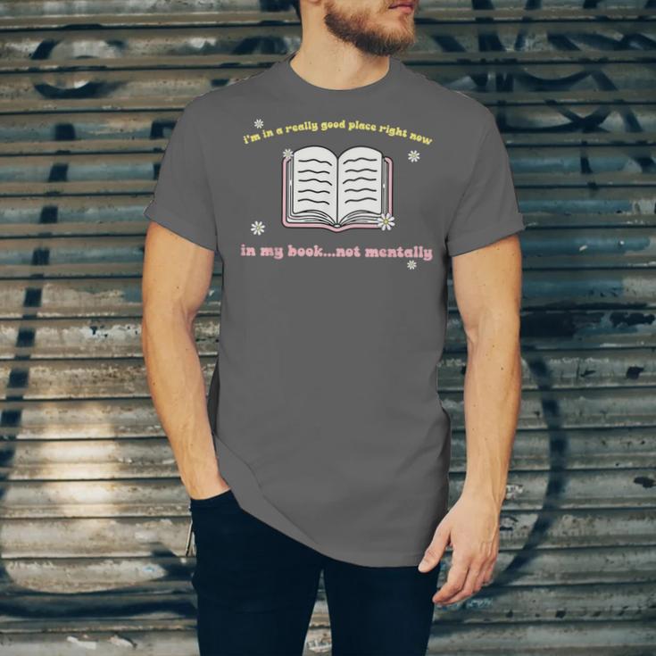 I'm In A Really Good Place Right Now In My Book Unisex Jersey T-Shirt