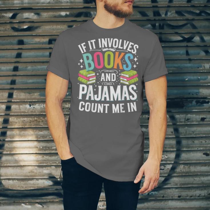 If It Involves Books And Pajamas Count Me In Unisex Jersey T-Shirt