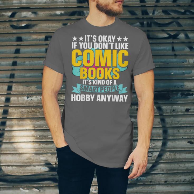 Its Okay If You Dont Like Comic Books Unisex Jersey T-Shirt