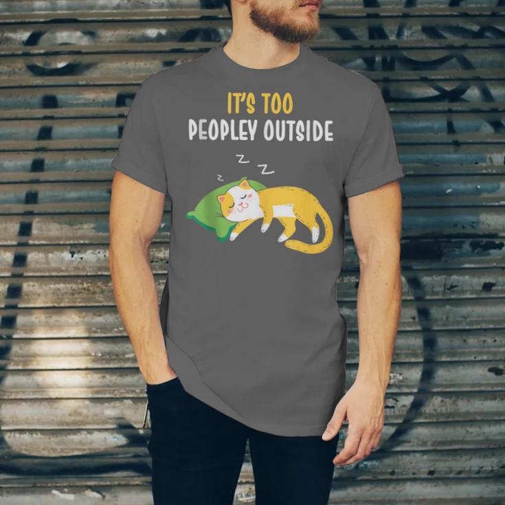 It's Too Peopley Outside Introvert And Cat Lover Unisex Jersey T-Shirt