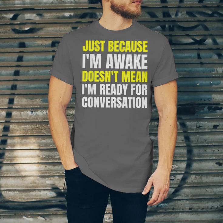 Just Because I'm Awake No Morning Person Introvert Witty Unisex Jersey T-Shirt