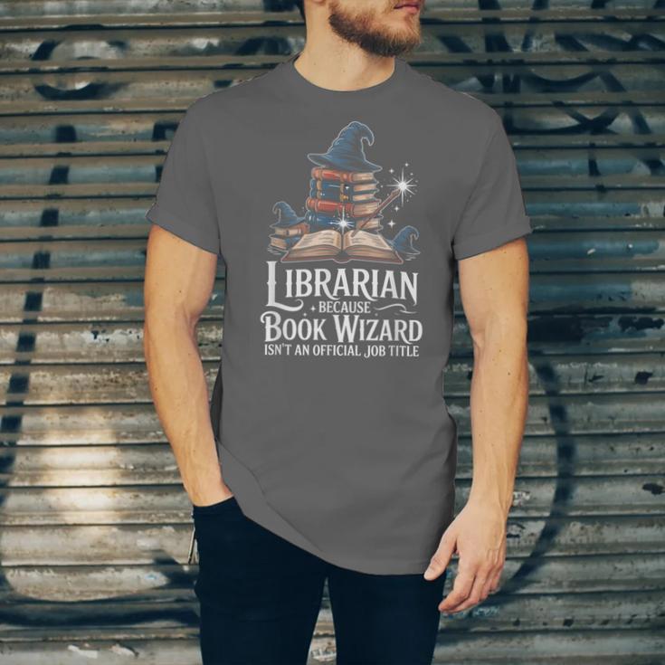 Librarian Because Book Wizard Isn't An Official Job Title Unisex Jersey T-Shirt