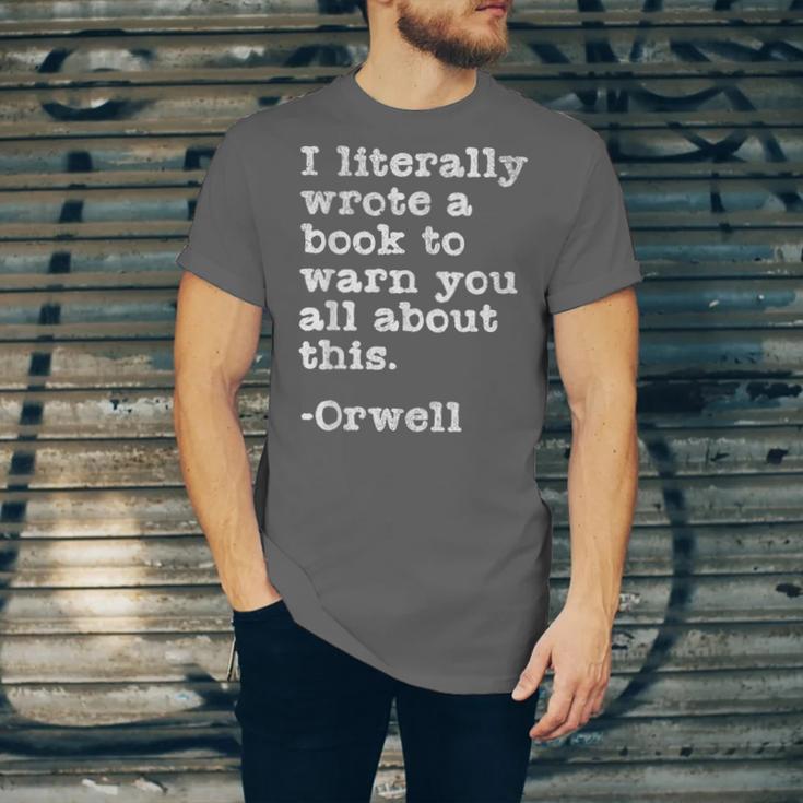 I Literally Wrote A Book To Warn You All About This Orwell Unisex Jersey T-Shirt