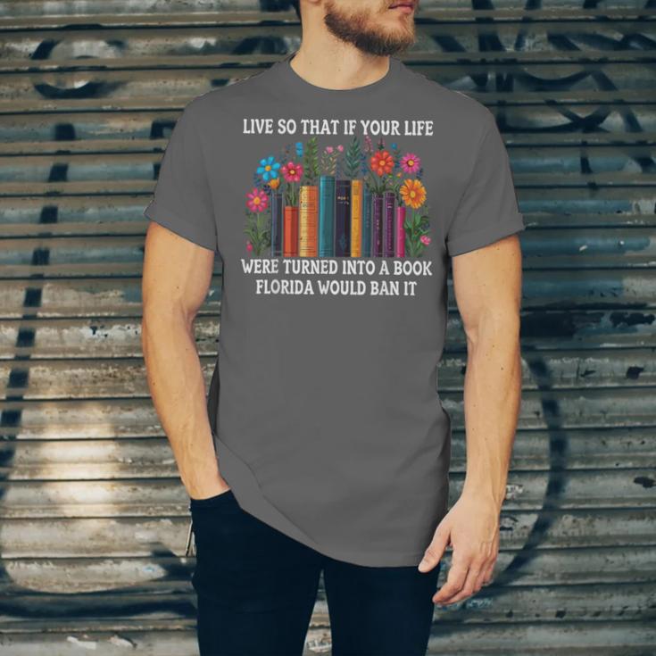 Live So That If Your Life Was A Book Florida Would Ban It Unisex Jersey T-Shirt