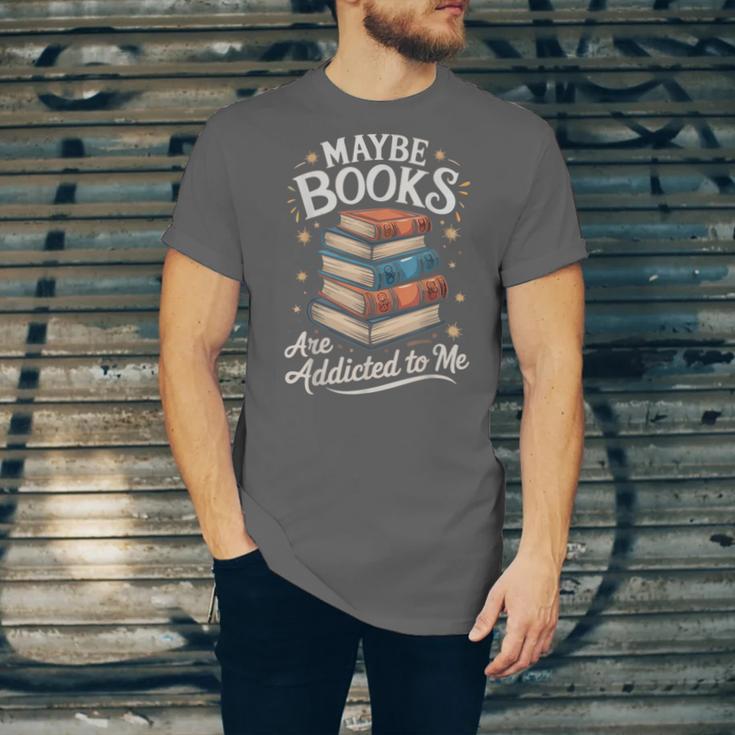 Maybe Books Are Addicted To Me Unisex Jersey T-Shirt