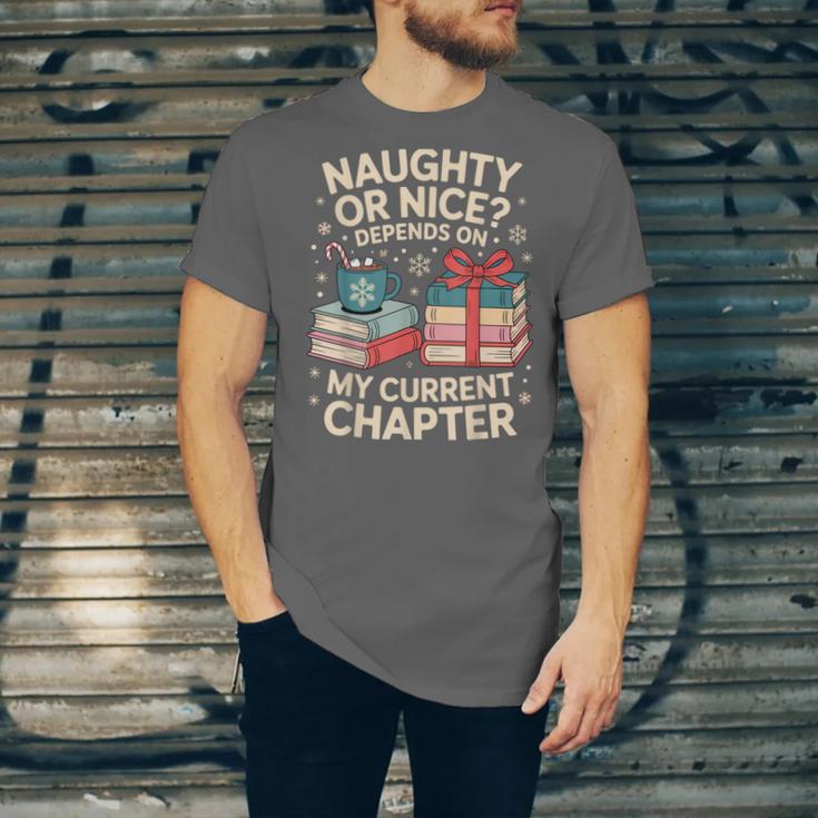 Naughty Or Nice Depends On My Current Chapter Book Lover Unisex Jersey T-Shirt