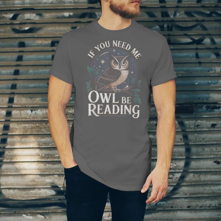 If You Need Me Owl Be Reading Book Students Lover Unisex Jersey T-Shirt If You Need Me Owl Be Reading Book Students Lover Unisex Jersey T-Shirt