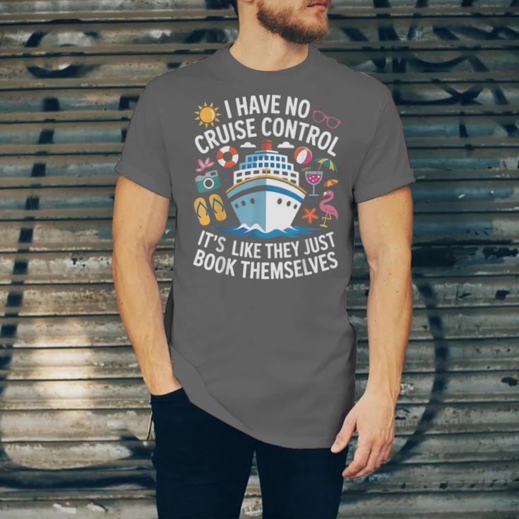 I Have No Control On A Cruise They Book Themselves Cruise Unisex Jersey T-Shirt