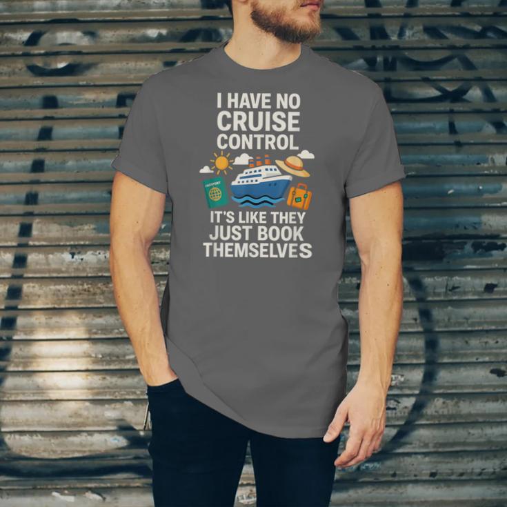 I Have No Cruise Control-It's Like They Book Themselves Unisex Jersey T-Shirt