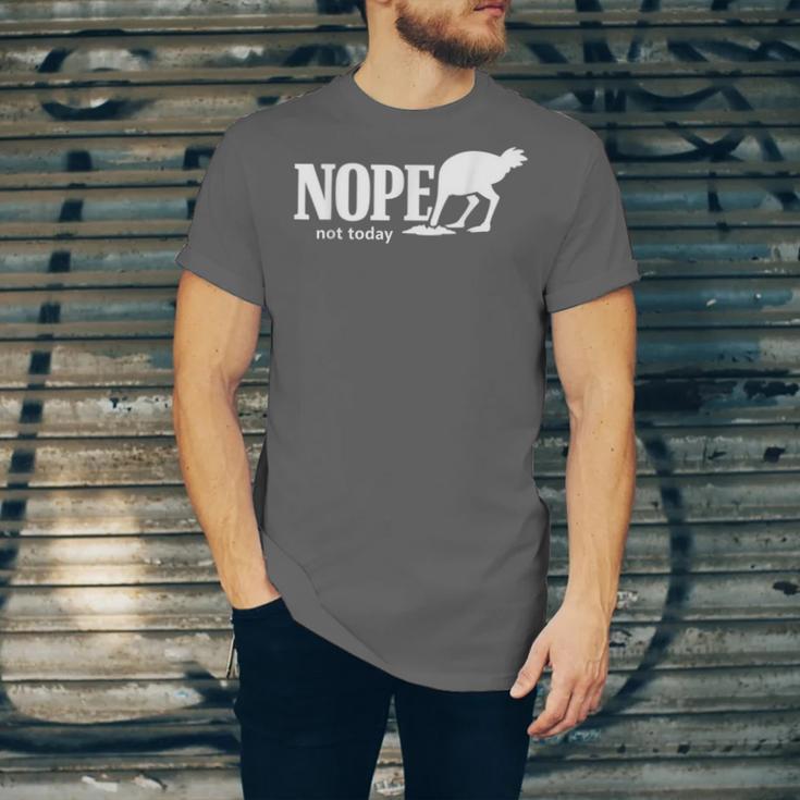 Nope Not Today Ostrich Sarcastic Introvert Humor Unisex Jersey T-Shirt