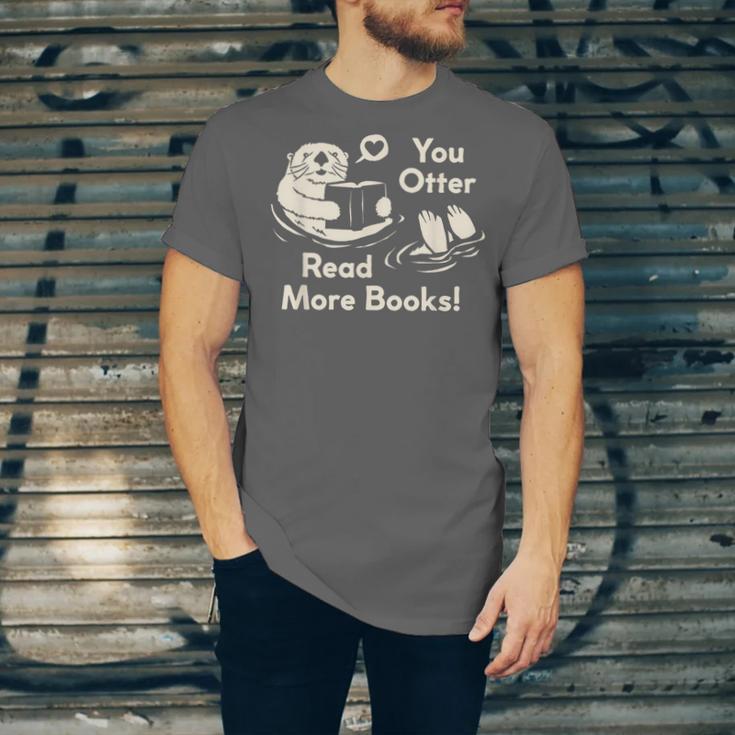 You Otter Read More Books Cute Otter Book Lover Unisex Jersey T-Shirt