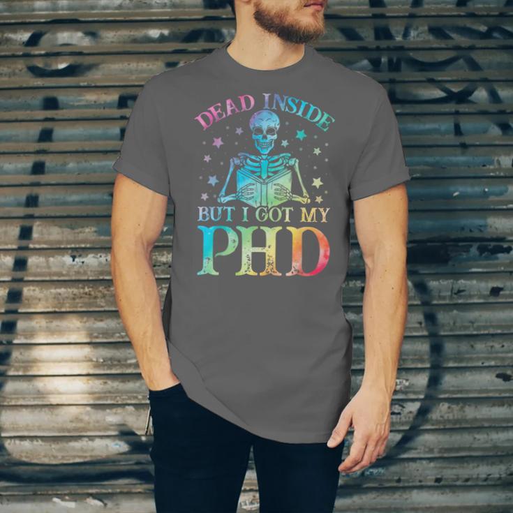 PhD Graduation Dead Inside But i Got My PhD Tie Dye Funny Unisex Jersey T-Shirt