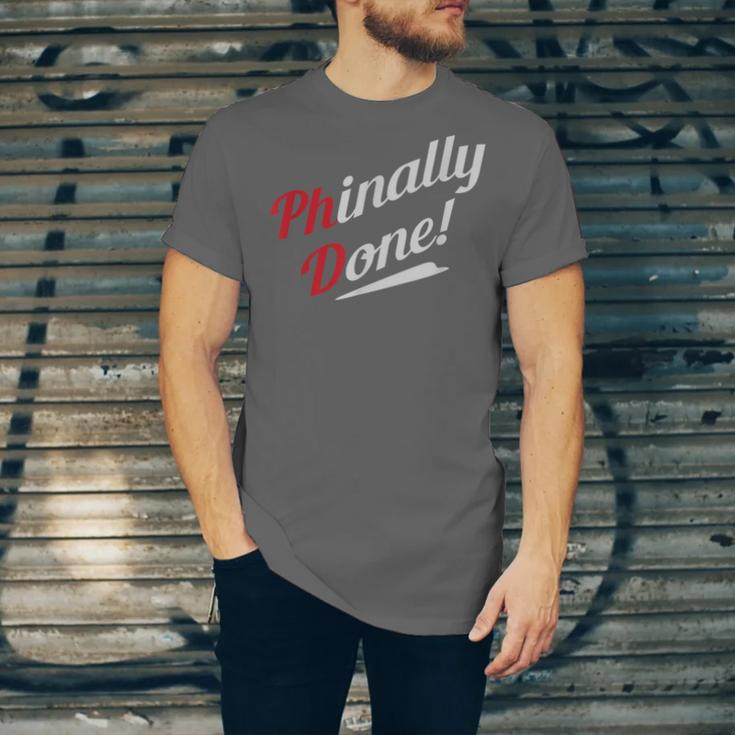 Phinally Done PhDShirt Graduation Unisex Jersey T-Shirt