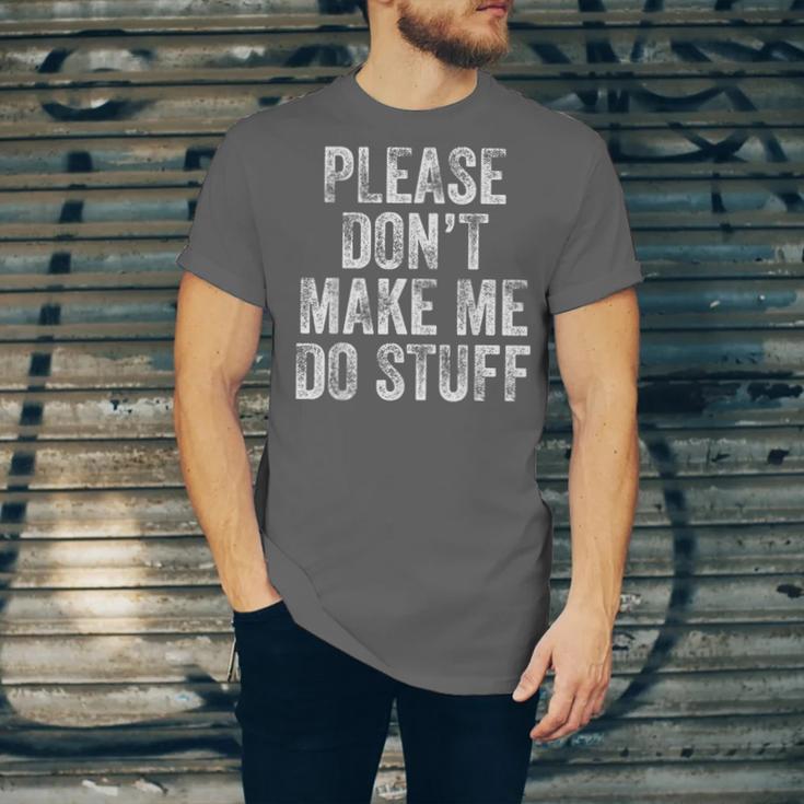 PLEASE DON’T MAKE ME DO STUFF Lazy Teenager Graduation Unisex Jersey T-Shirt