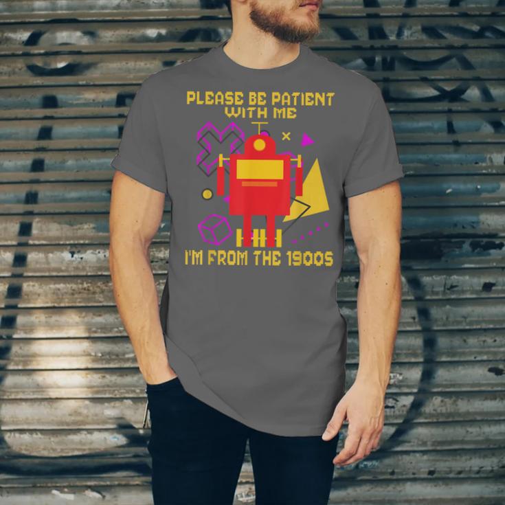 Please Be Patient With Me I'm From The 1900s Gen X Robot Unisex Jersey T-Shirt