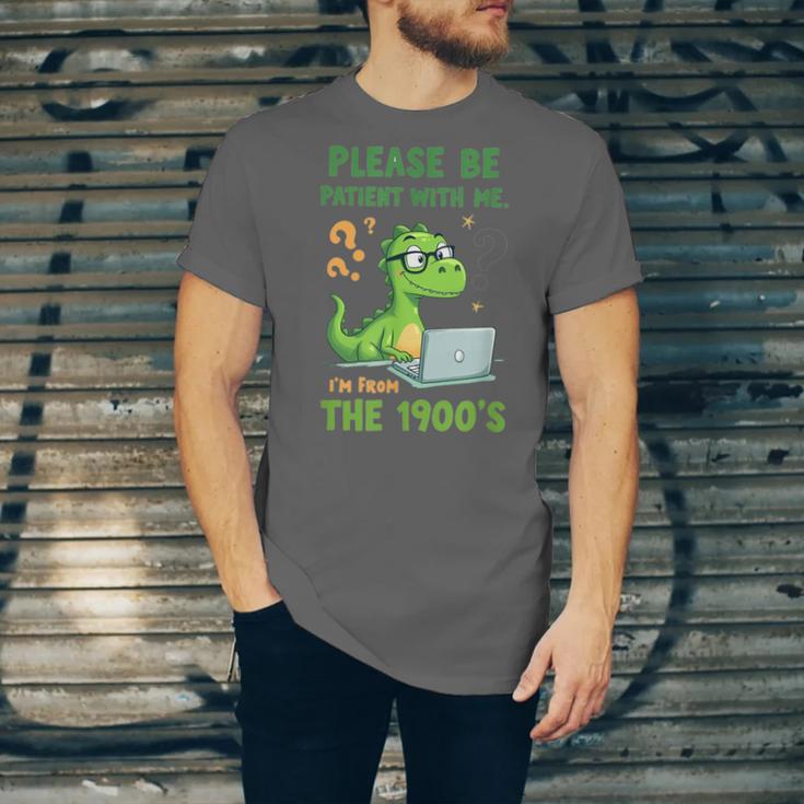 Please Be Patient With Me I'm From The 1900s Soft Tee Unisex Jersey T-Shirt Please Be Patient With Me I'm From The 1900s Soft Tee Unisex Jersey T-Shirt