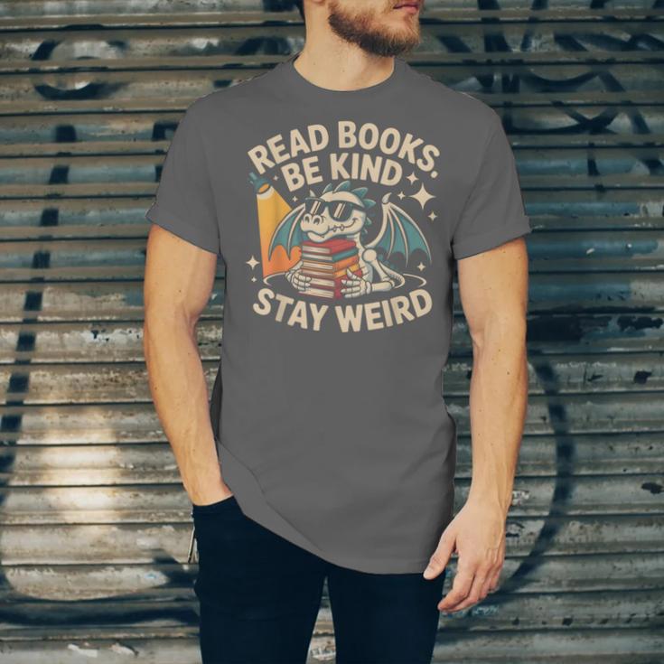 Read Books Be Kind Stay Weird Book Dragon Skeleton Reading Unisex Jersey T-Shirt