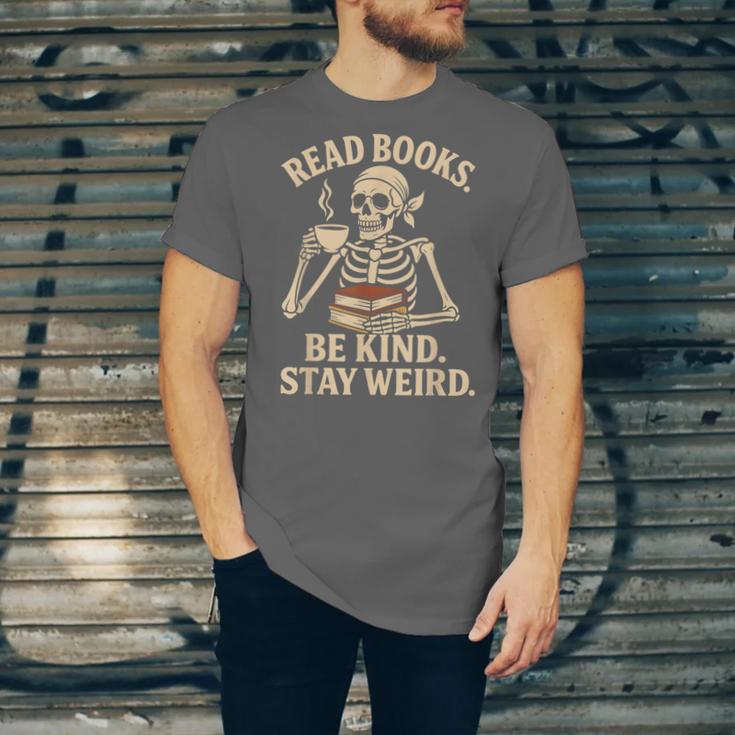 Read Books Be Kind Stay Weird Skeleton Reading Coffee Goth Unisex Jersey T-Shirt