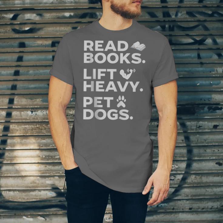 Read Books Lift Heavy Pet Dogs Unisex Jersey T-Shirt