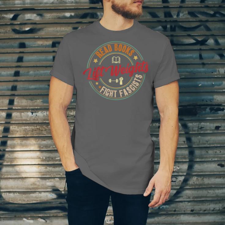 Read Books Lift Weights Fight Fascists Reading Lover Bookish Unisex Jersey T-Shirt