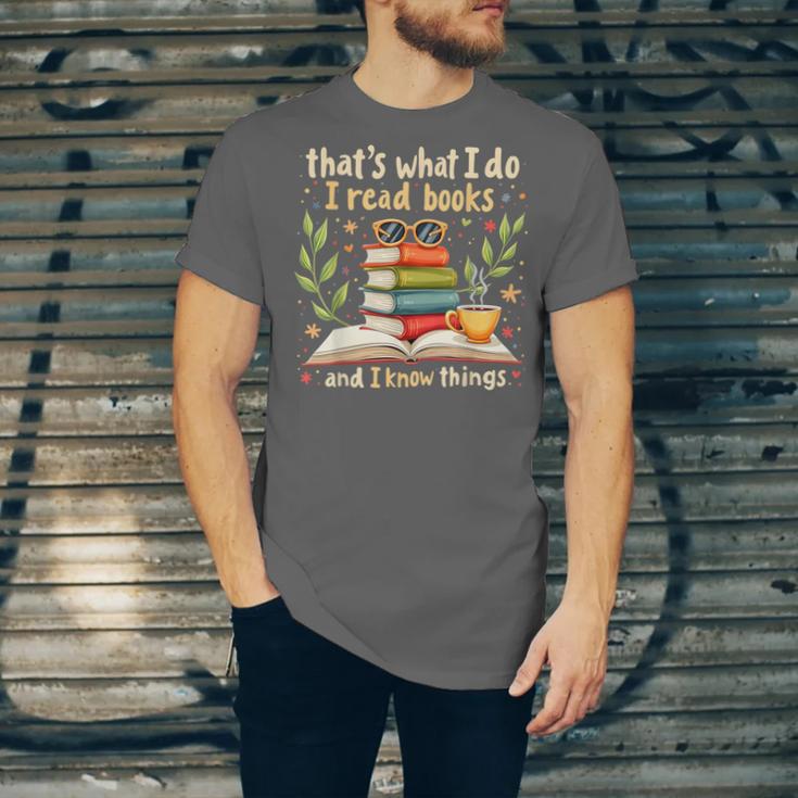 Reading That's What I Do I Read Books And I Know Things Unisex Jersey T-Shirt