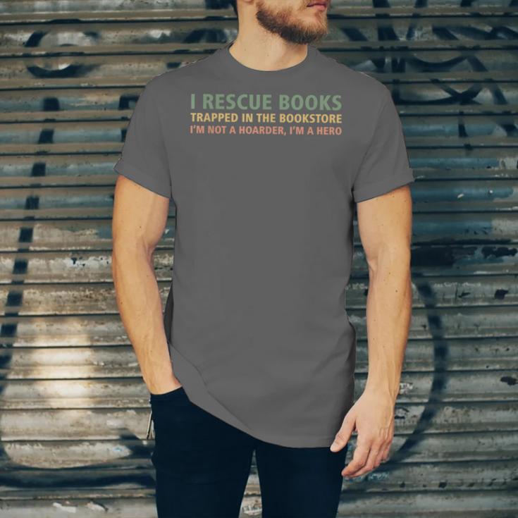 I Rescue Books Trapped In The Bookstore Book Lover Unisex Jersey T-Shirt